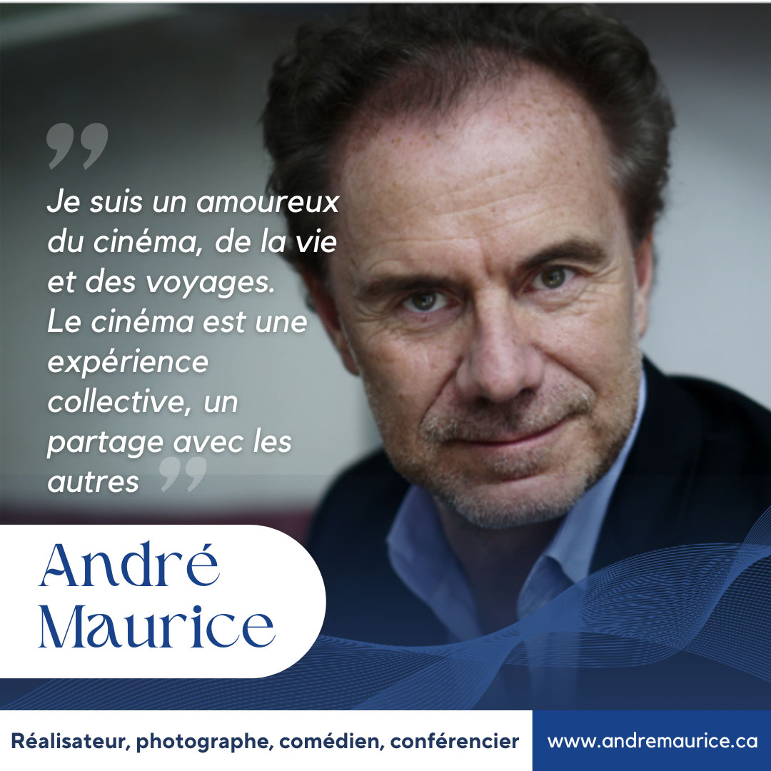 Portrait du réalisateur québécois, André Maurice